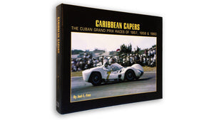 Caribbean Capers: The Cuban Grand Prix Races of 1957, 1958 & 1960